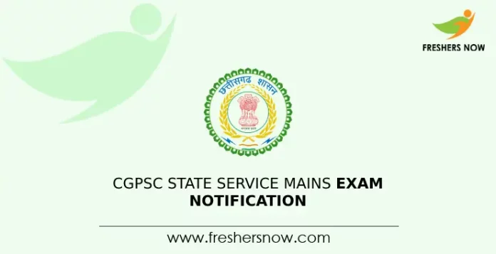 CGPSC State Service Mains Exam Notification