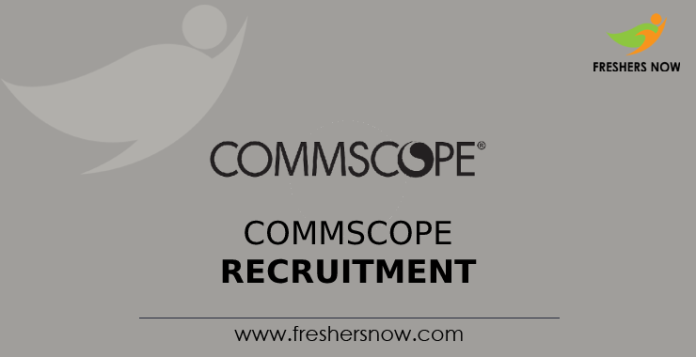 CommScope Recruitment