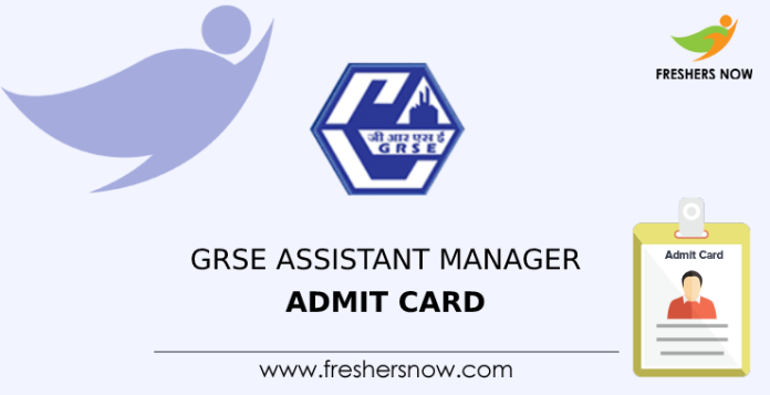 GRSE Assistant Manager Admit Card
