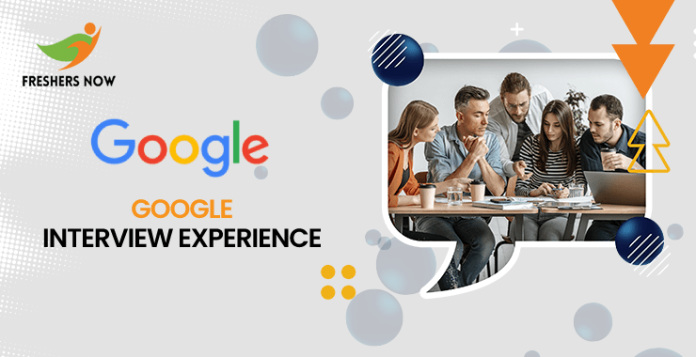 Google Interview Experience
