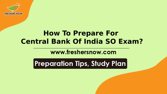 How To Prepare For Central Bank Of India SO Exam