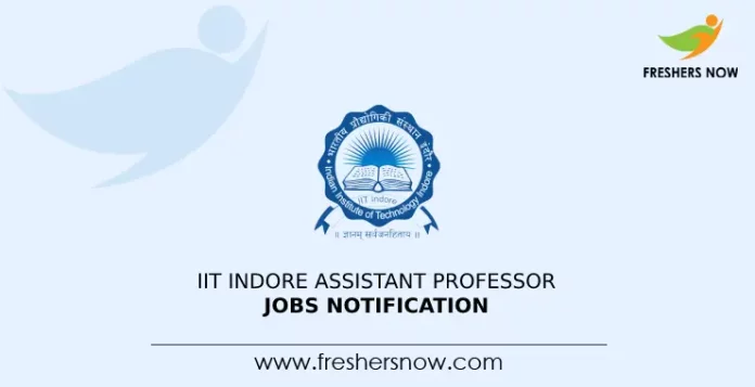 IIT Indore Assistant Professor Jobs Notification