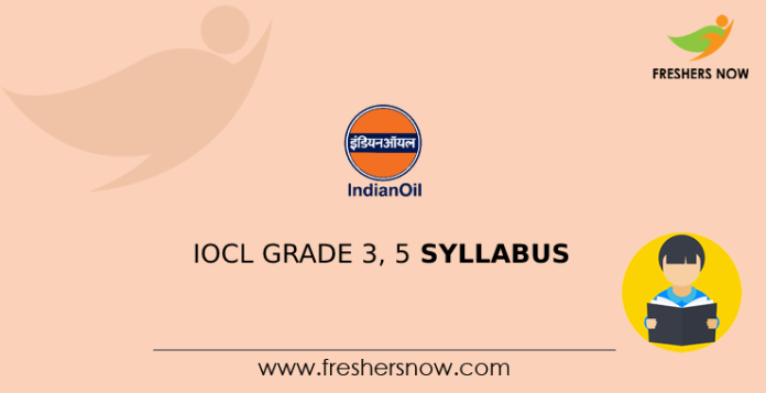 IOCL Grade 3, 5 Syllabus