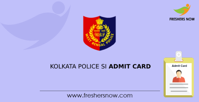 Kolkata Police SI Admit Card