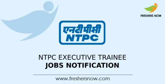 NTPC Executive Trainee Jobs Notification