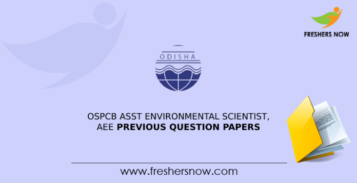 OSPCB Assistant Environmental Scientist, AEE Previous Question Papers