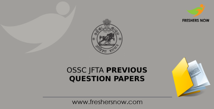 OSSC JFTA Previous Question Papers