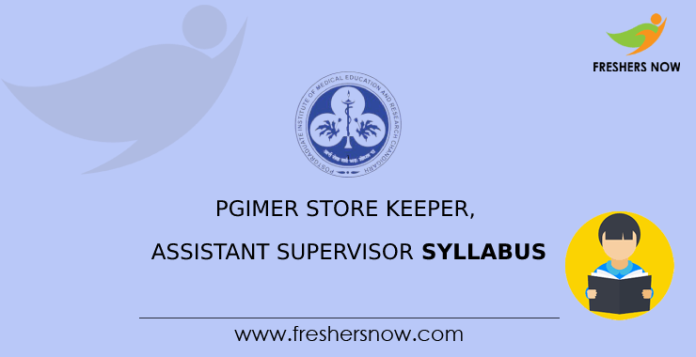 PGIMER Store Keeper, Assistant Supervisor Syllabus