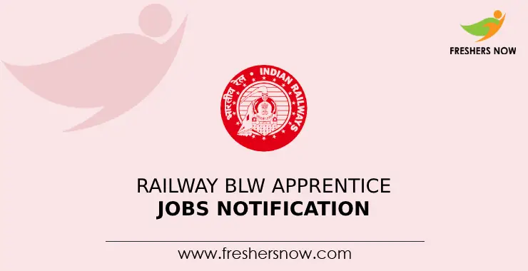 Railway BLW Apprentice Jobs Notification 2023 For 374 Posts