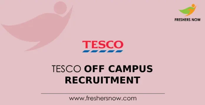 Tesco Off Campus Recruitment