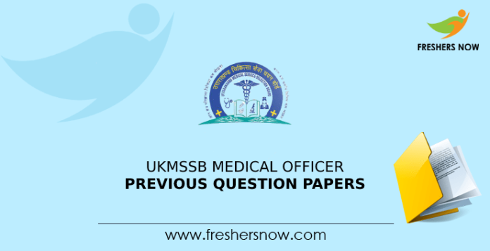 UKMSSB Medical Officer Previous Question Papers