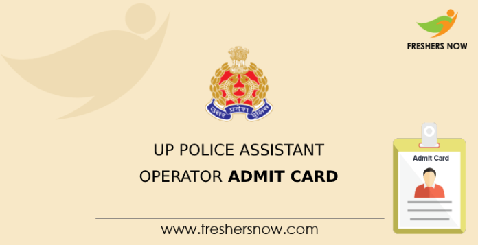 UP Police Assistant Operator Admit Card