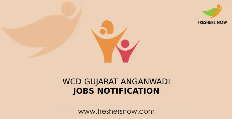 Wcd Gujarat Anganwadi Jobs Notification For Posts