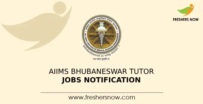 AIIMS Bhubaneswar Tutor Jobs Notification