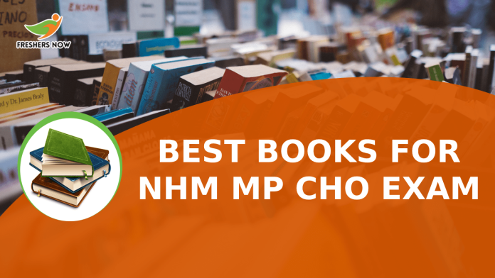 Best Books for NHM MP CHO Exam