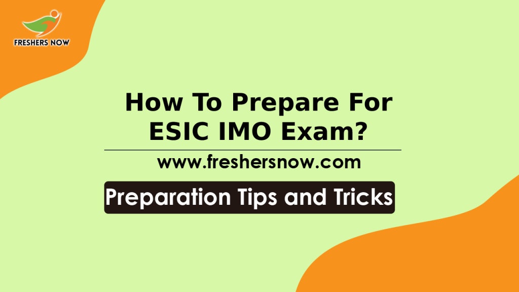 How To Prepare For ESIC IMO Exam? Preparation Tips, Study Material