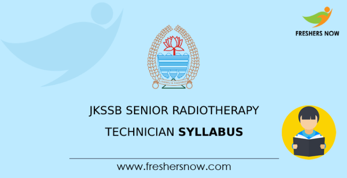 JKSSB Senior Radiotherapy Technician Syllabus