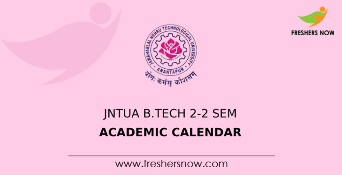 JNTUA B.Tech 2-2 Sem Academic Calendar