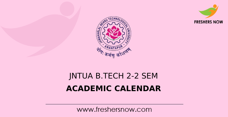 JNTUA B.Tech 2-2 Sem Academic Calendar 2022 PDF (Released)