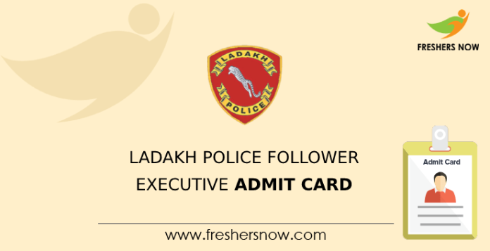 Ladakh Police Follower Executive Admit Card