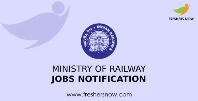 Ministry of Railway Jobs Notification