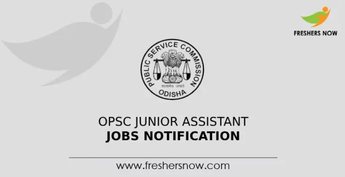 OPSC Junior Assistant Jobs Notification