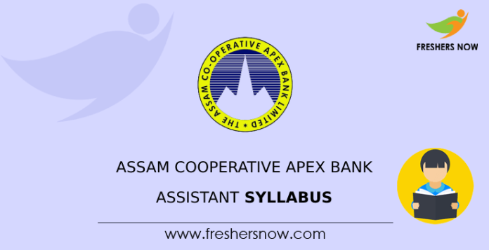 Assam Cooperative Apex Bank Assistant Syllabus