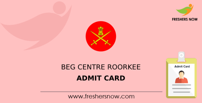 BEG Centre Roorkee Admit Card
