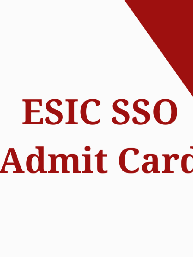 ESIC SSO Admit Card 2022 (Released)