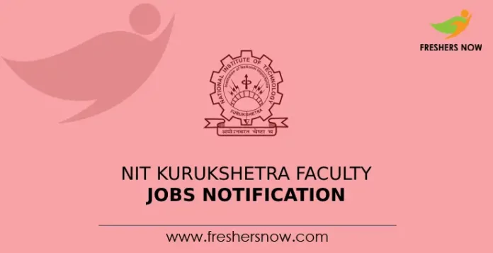 NIT Kurukshetra Faculty Jobs Notification