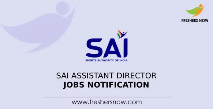 SAI Assistant Director Jobs Notification