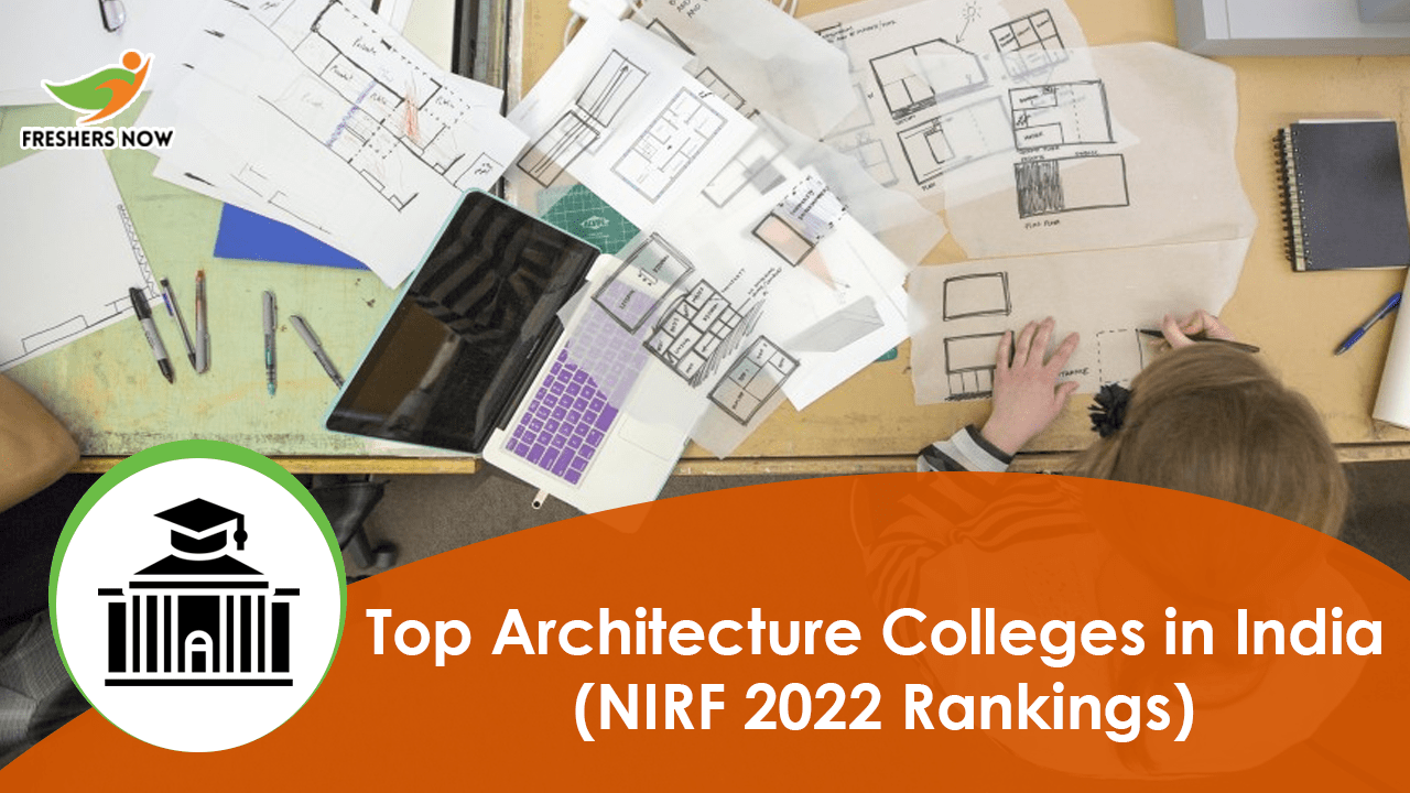 Top 30 Architecture Colleges In India (NIRF 2022 Rankings)