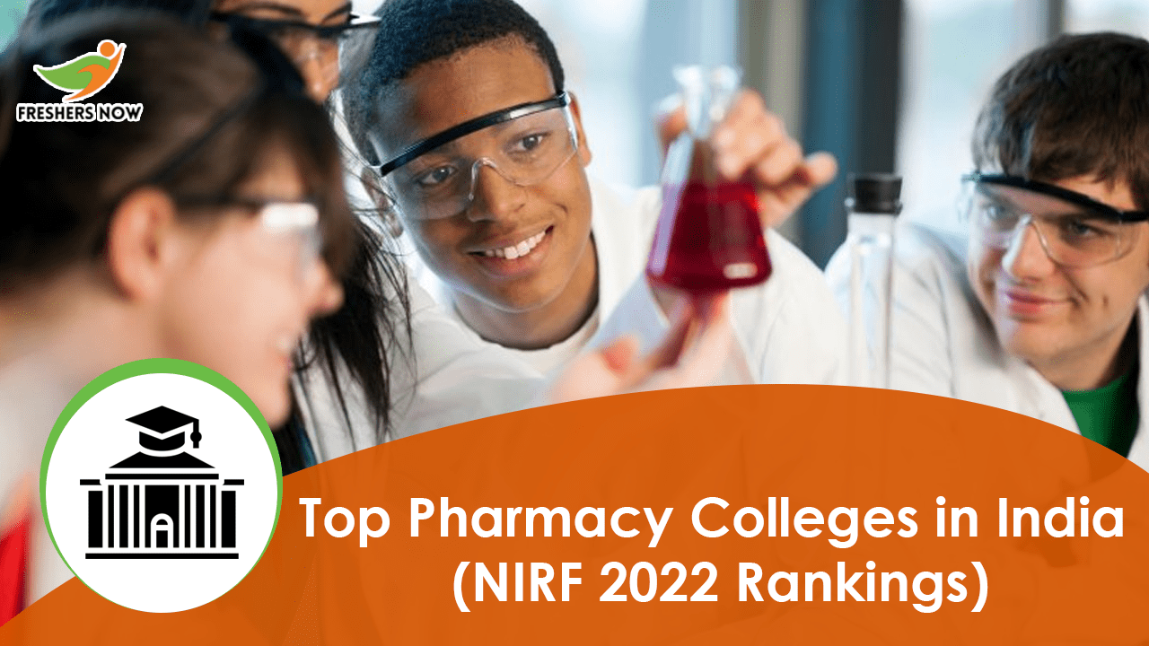 Top 100 Pharmacy Colleges In India (NIRF 2022 Rankings)