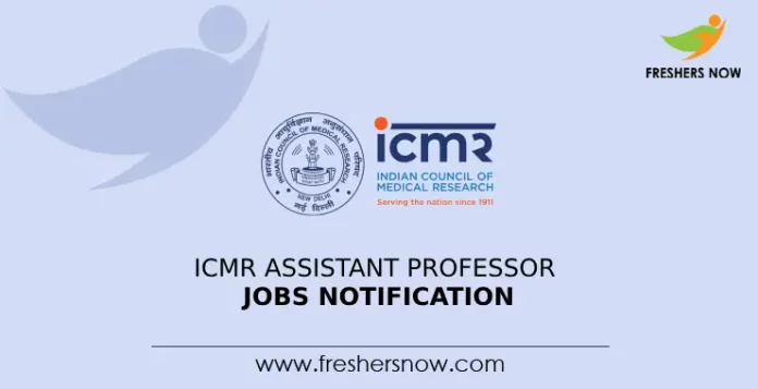 ICMR Assistant Professor Jobs Notification