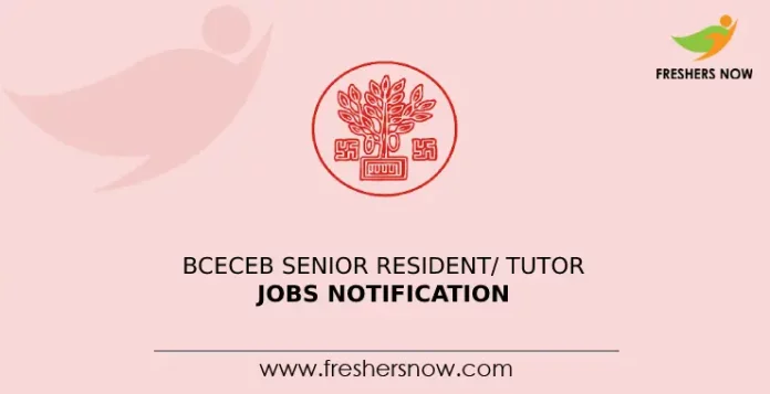BCECEB Senior Resident_ Tutor Jobs Notification