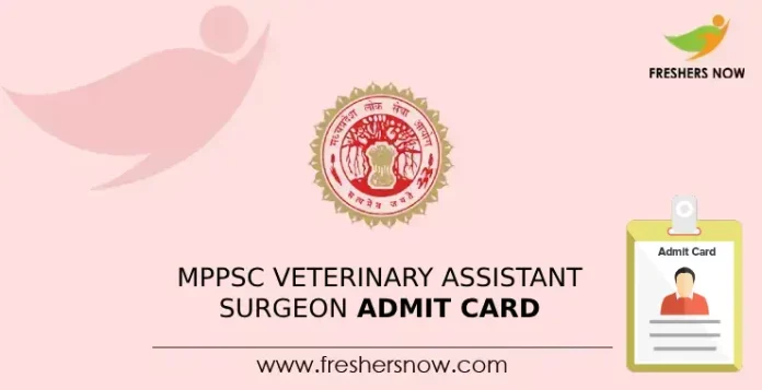 MPPSC Veterinary Assistant Surgeon Admit Card