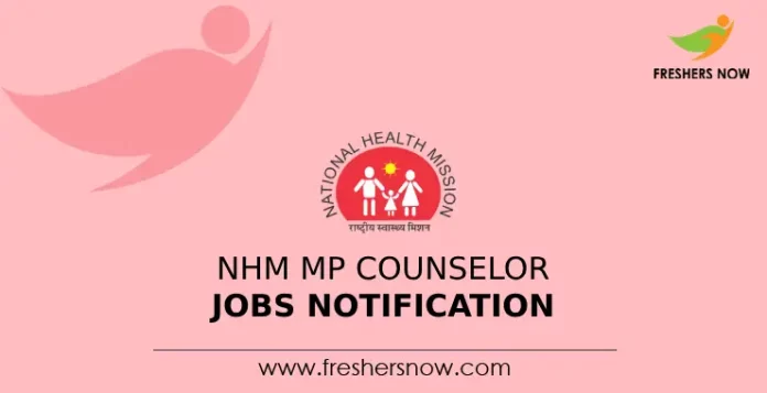 NHM MP Counselor Jobs Notification