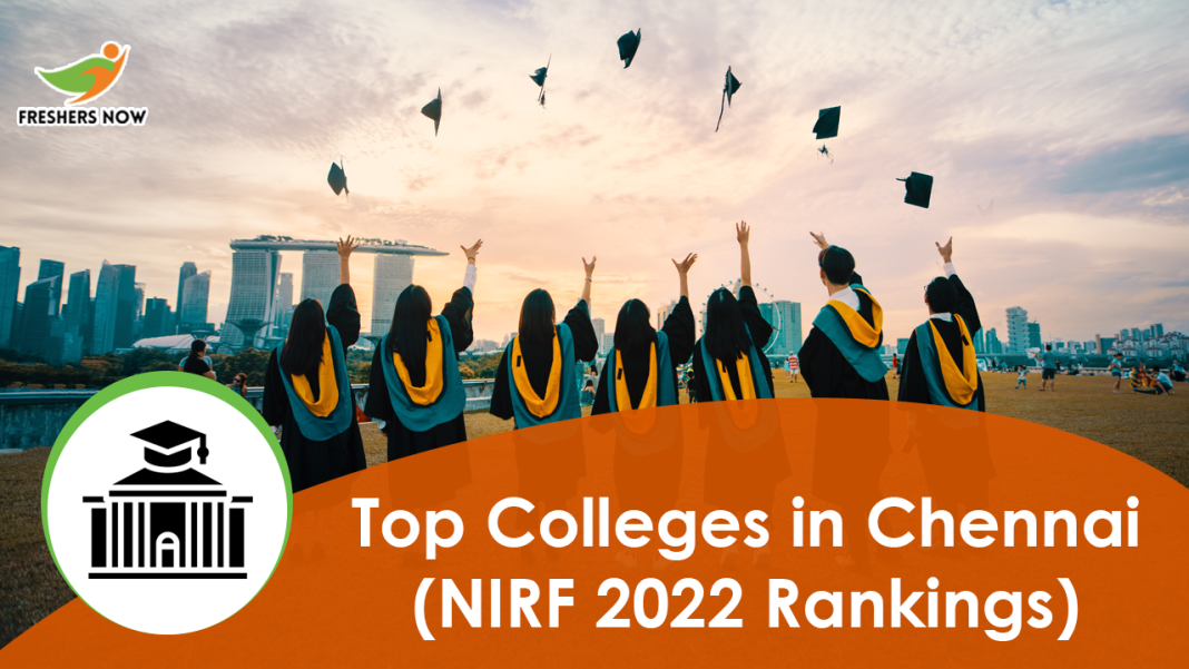 Top 8 Colleges In Chennai (NIRF 2022 Rankings)