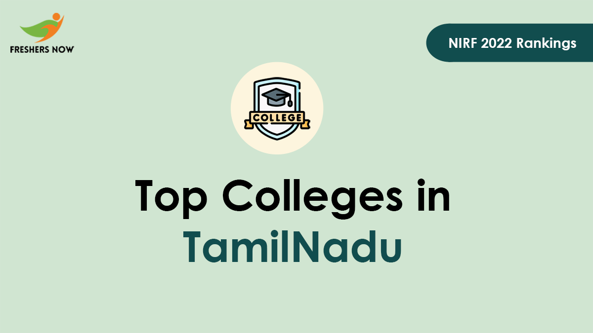 Top 10 Colleges in Tamil Nadu (NIRF 2022 Rankings)