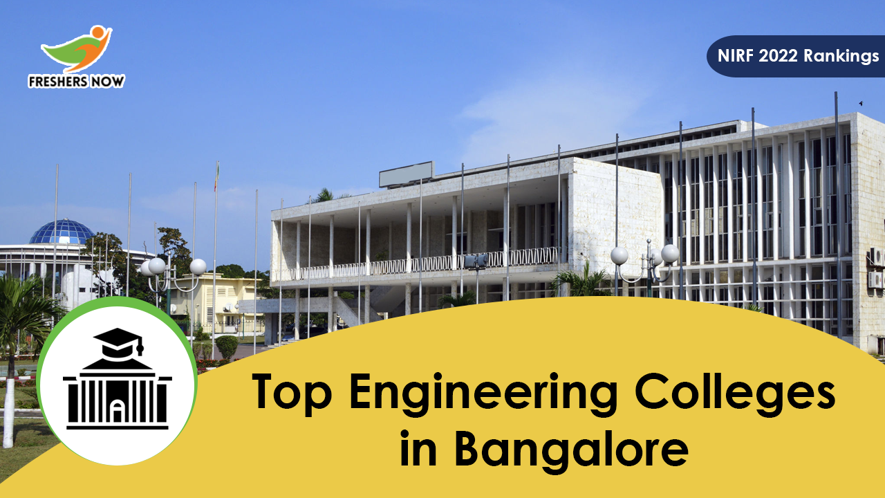 Top 10 Engineering Colleges in Bangalore (NIRF 2022 Rankings)