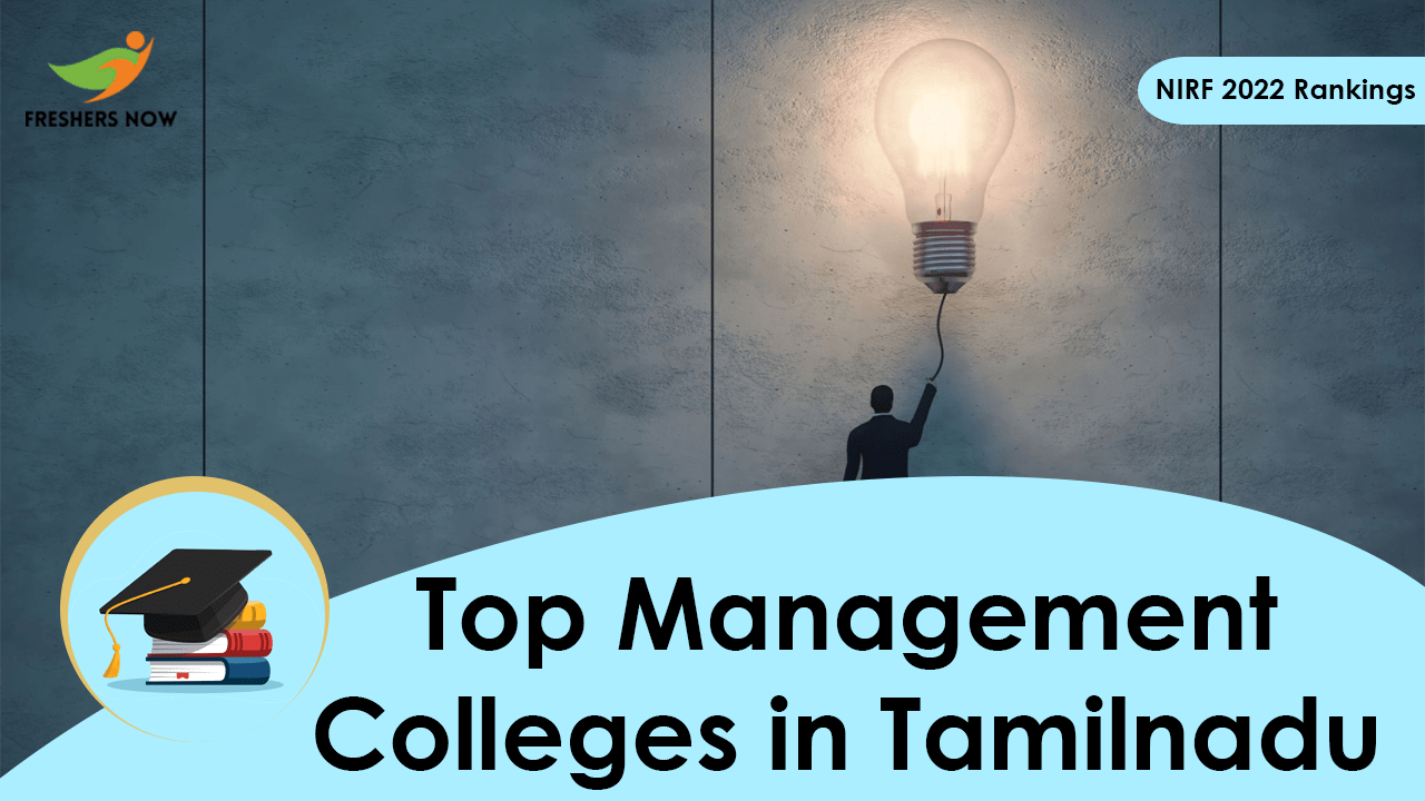 Top 14 Management Colleges in Tamilnadu (NIRF 2022 Rankings)