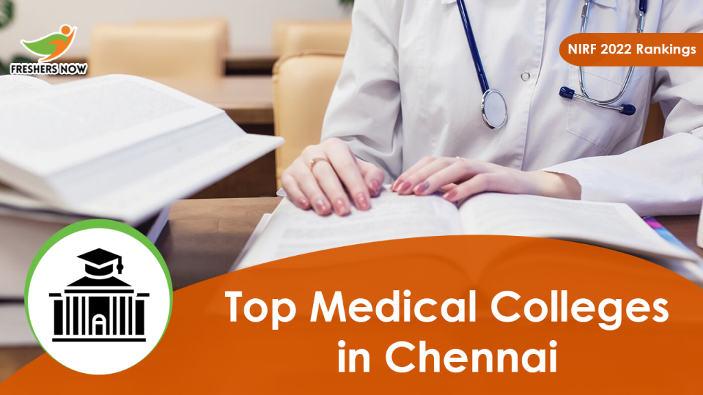 Top 5 Medical Colleges in Chennai (NIRF 2022 Rankings)