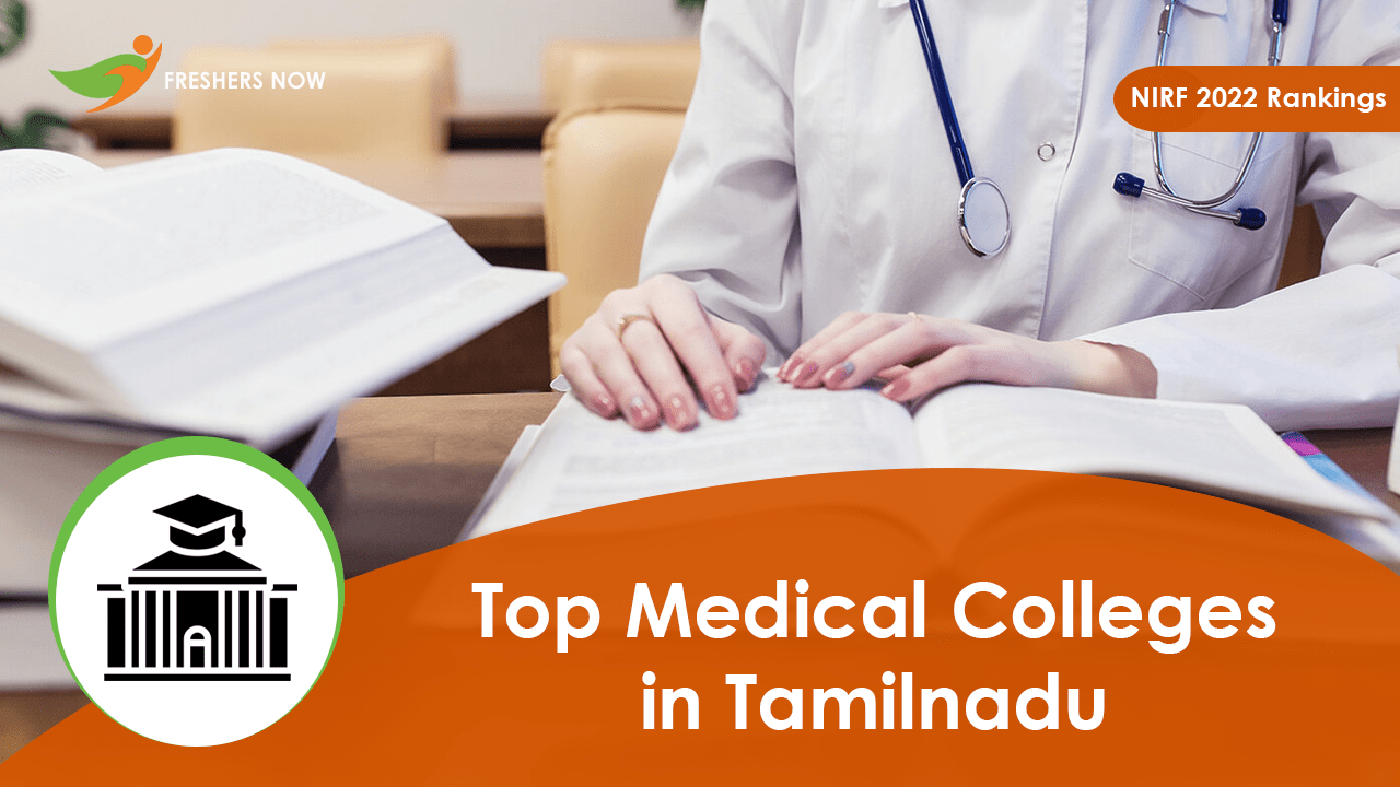 Top 8 Medical Colleges in Tamil Nadu (NIRF 2022 Rankings)