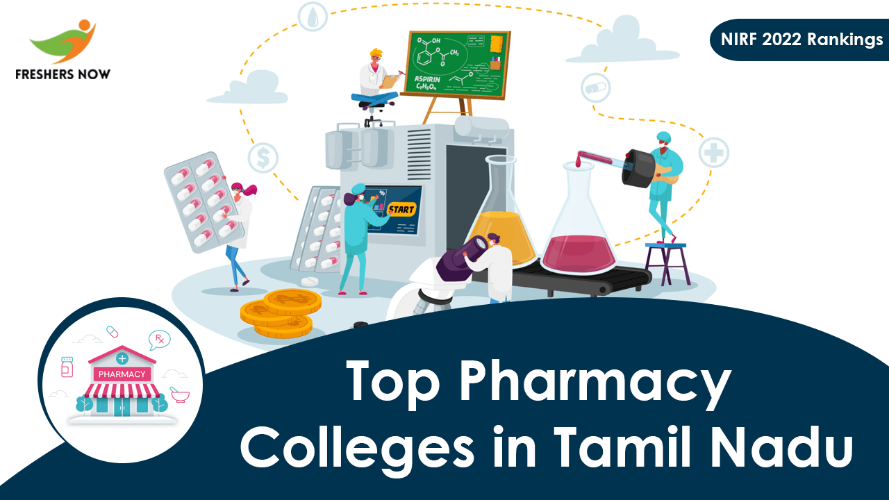 Top 12 Pharmacy Colleges In Tamil Nadu (NIRF 2022 Rankings)