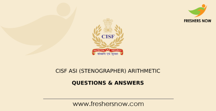 CISF ASI (Stenographer) Arithmetic Questions & Answers
