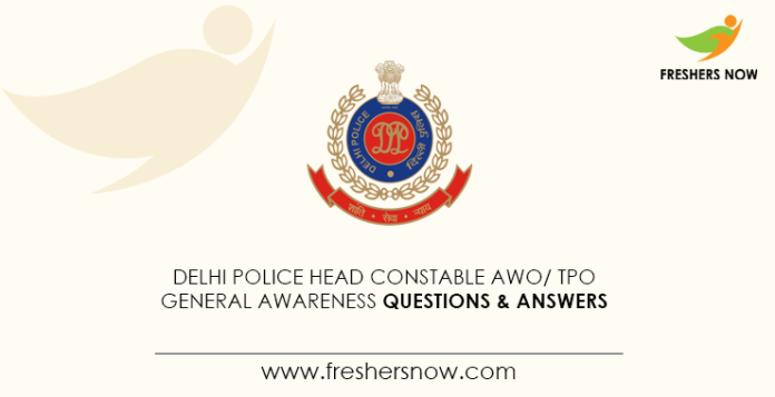Delhi-Police-Head-Constable-AWO-TPO-General-Awareness-Questions-&-Answers