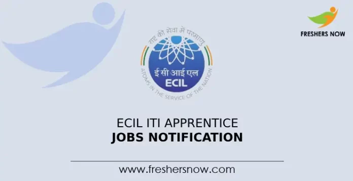 ECIL ITI Apprentice Jobs Notification