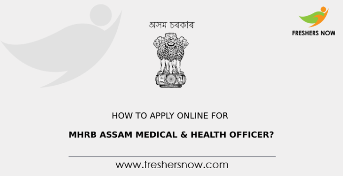 How to Apply Online for MHRB Assam Medical & Health Officer