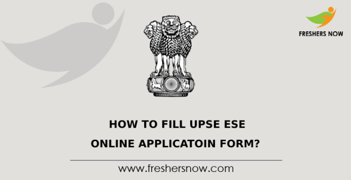 How to Fill UPSC ESE Online Application Form