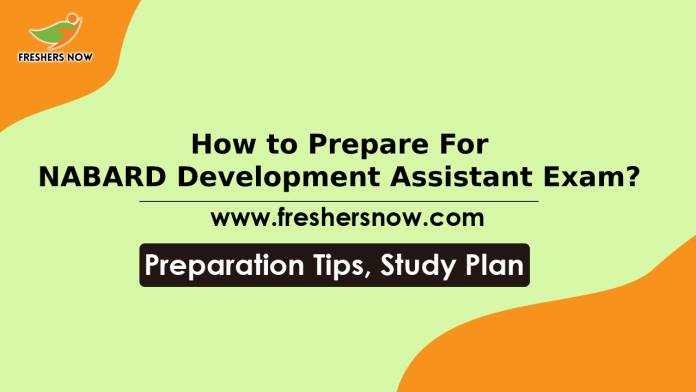 How to Prepare For NABARD Development Assistant Exam